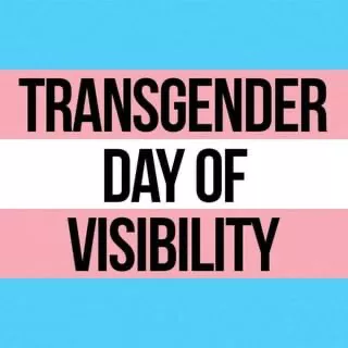 Transgender day of visibility